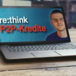 P2P-Kredite neu gedacht – Blogvorstellung Rethink-p2p.de